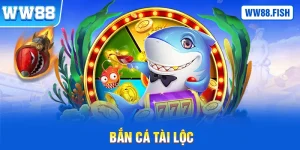 Bắn cá Tài Lộc