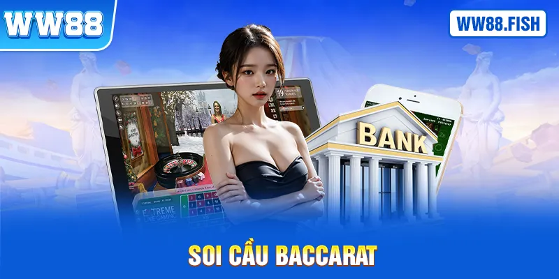 Soi cầu Baccarat