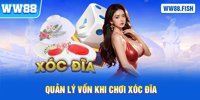 Mẹo chơi xóc đĩa - Quản lý vốn hiệu quả